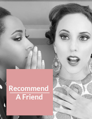 Recommend A Friend Recommend A Friend