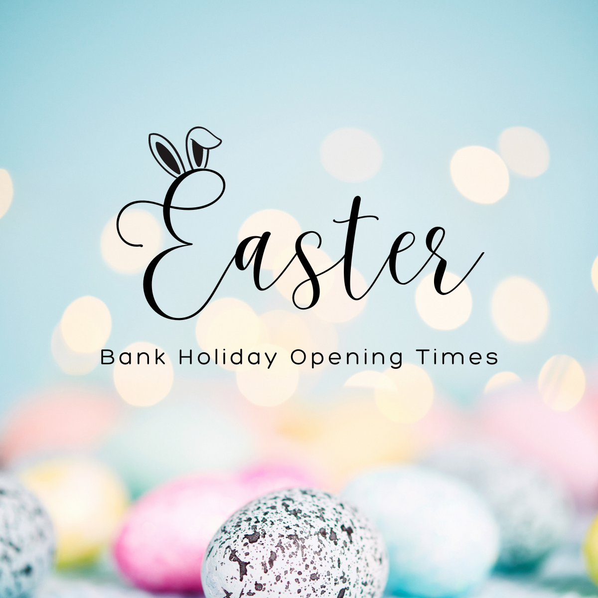 Easter Opening Times